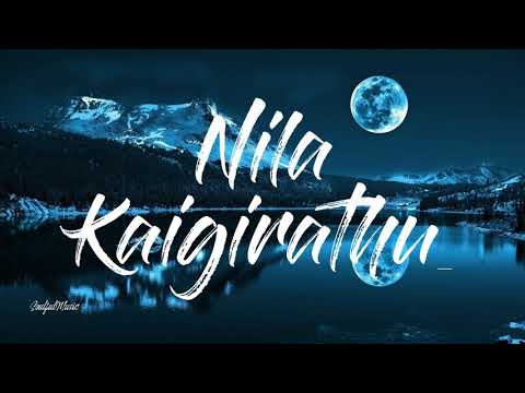 Nila Kaigirathu Female Song